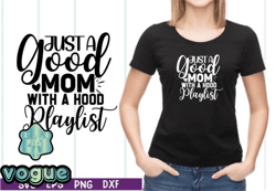 just a good mom with a hood playlist svg design 17