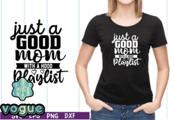 just a good mom with a hood playlist svg design 30