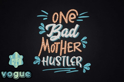 one bad mother hustler gift for mother design 62