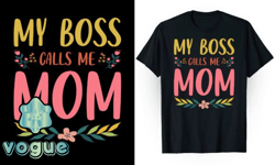 my boss calls me mom t-shirt design 107