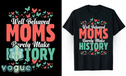 well behaved moms t-shirt design 112