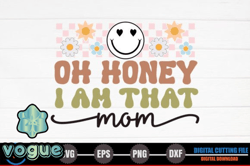 oh honey i am that mom – retro mothers design 236