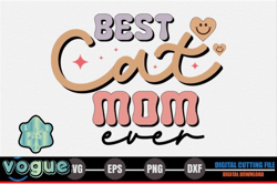 best cat mom ever – mothers day svg design 267