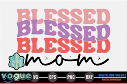 blessed mom – mothers day svg design 258