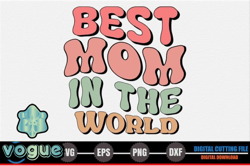 best mom in the world – mothers day svg design 264