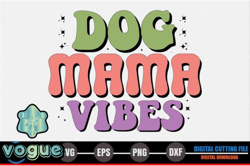 dog mama, mother day png, mother day png vibes – mothers day svg design 261