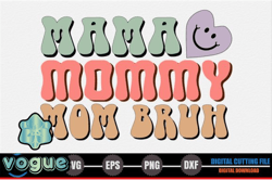 mama, mother day png, mother day png mommy mom bruh – mothers day svg design 268
