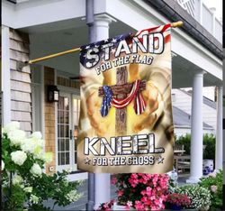 stand for the flag kneel for the cross american garden flag house flag