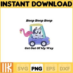 muffin beep beep beep get out of my way png, bluey chacracter png, instant download