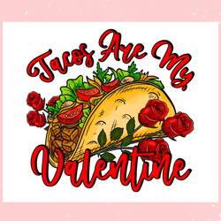 vintage tacos are my valentine png,valentine svg,valentine day ,valentine,happy valentine, cupid svg