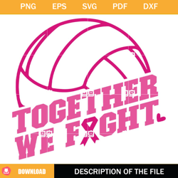 together we fight svg, breast cancer svg, volleyball cancer svg,nfl svg, nfl foodball