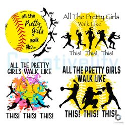 all the pretty girls walk like svg softball team file,nfl svg,nfl football,super bowl, super bowl svg,super bowl 2024