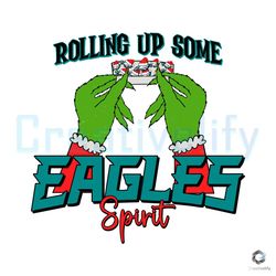 rolling up some eagles spirit svg grinch christmas file,nfl svg,nfl football,super bowl, super bowl svg,super bowl 2024
