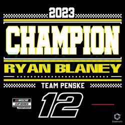 ryan blaney 2023 champion svg team penske nascar file,nfl svg,nfl football,super bowl, super bowl svg,super bowl 2024