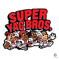 super yac bros 49ers svg football team file download,nfl svg,nfl football,super bowl, super bowl svg,super bowl 2024