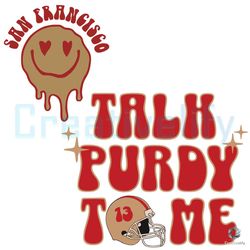 talk purdy to me 49ers svg nfl football file for cricut,nfl svg,nfl football,super bowl, super bowl svg,super bowl 2024