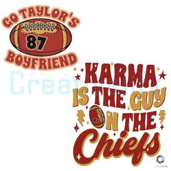 taylors boyfriend svg karma is the guy on the chiefs file,nfl svg,nfl football,super bowl, super bowl svg,super bowl 202