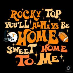 tennessee rocky top svg you will always be home file,nfl svg,nfl football,super bowl, super bowl svg,super bowl 2024