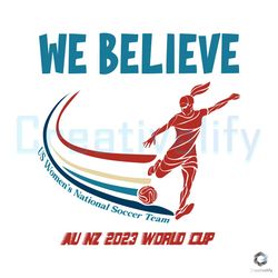 we believe us women's national soccer team svg file,nfl svg,nfl football,super bowl, super bowl svg,super bowl 2024