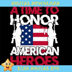 a time to honor american heroes svg