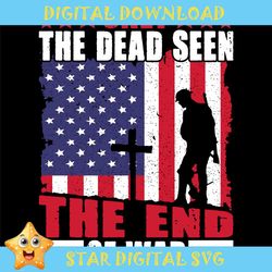 only the dead seen the end of the war svg