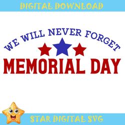 we will never forget memorial day svg