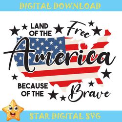 america map land of the free because of the brave svg