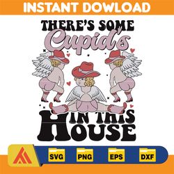there's some cupid's in this house svg, funny valentine's day sublimation design, cupid svg, valentines day svg