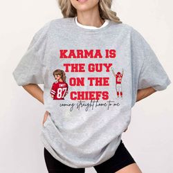 karma is the guy on the chiefs coming straight home to me shirt, retro graphic kelce swift sweatshirt, gift for fan