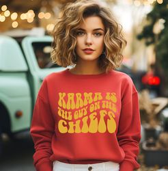 karma is the guy on the chiefs coming straight home to me, trendy sweatshirt, karma is the guy on the chiefs a918