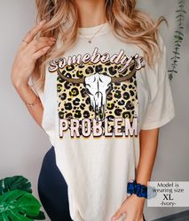 somebody's problem shirt, comfort color country music shirt, wallen shirt, vintage western shirt, leopard print shirt, c