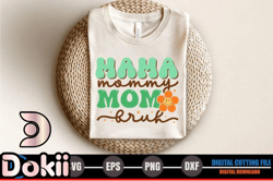 mama, mother day png, mother day png mommy mom bruh design 279