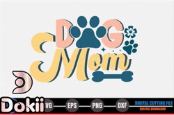 dog mom - dog quote svg design 278