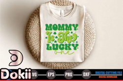 mommy is the lucky one –st.patricks day design 284