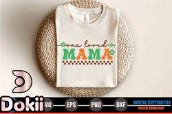 one loved mama, mother day png, mother day png design 289