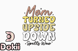 mom turned upside retro mothers day design 352