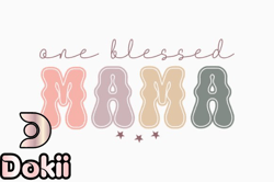 retro mothers day one blessed mama, mother day png, mother day png design 383