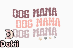 dog mama, mother day png, mother day png retro mothers day quote svg design 388