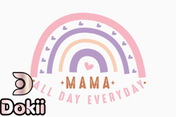 mama, mother day png, mother day png all day everyday rainbow design 401