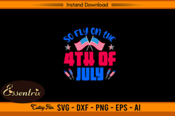 so fly on the 4th of july design 50