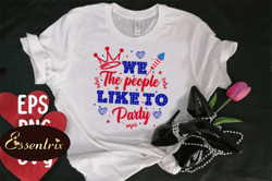 we the people like to party t-shirt design 117