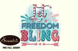 4th of july let freedom bling png design design 113