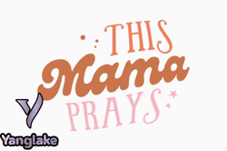 this mama, mother day png, mother day png prays design 406