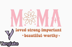 mama, mother day png, mother day png loved strong important beautiful design 408