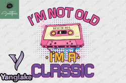 im not old im a classic cassette png design 30