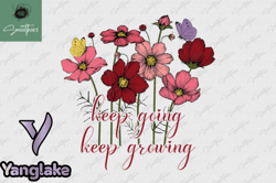 keep going keep growing vintage flower design 42