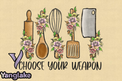 choose your weapon sublimation png design 117