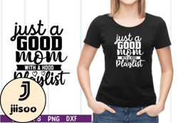 just a good mom with a hood playlist svg design 30