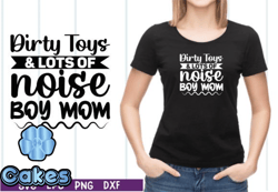 dirty toys and lots of noise boy mom svg design 27