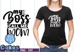 my boss call me mom svg design 32